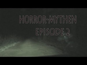 Horror Mythen und Legenden - Episode 2