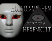 Horror Mythen und Legenden - Folge 6 - Hexenkult