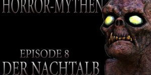 Horror Mythen und Legenden - Folge 8 - Der Nachtalb