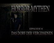 Horror Mythen und Legenden - Folge 9 - Das Dorf der Vergessenen