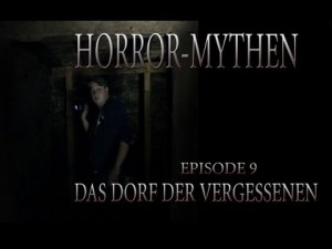 Horror Mythen und Legenden - Folge 9 - Das Dorf der Vergessenen