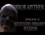 Horror Mythen und Legenden - Folge 10 - Holzschädel Hermanns Rückkehr
