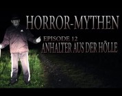 Horror Mythen und Legenden - Folge 12 - Anhalter aus der Hölle