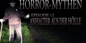 Horror Mythen und Legenden - Folge 12 - Anhalter aus der Hölle