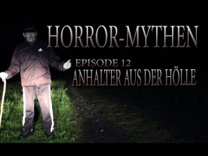 Horror Mythen und Legenden - Folge 12 - Anhalter aus der Hölle