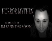 Horror Mythen und Legenden - Folge 14 - Im Bann des Bösen