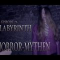 Horror Mythen: Episode 26 - Labyrinth