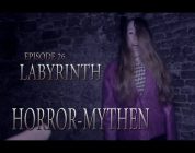 Horror Mythen: Episode 26 - Labyrinth