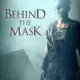Behind the Mask