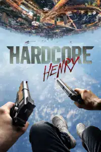 Hardcore Henry Movie Poster