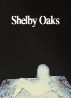 Shelby Oaks Movie Poster