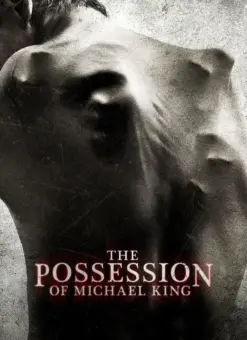 The Possession of Michael King