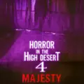 Horror in the High Desert 4 Majesty (2025)