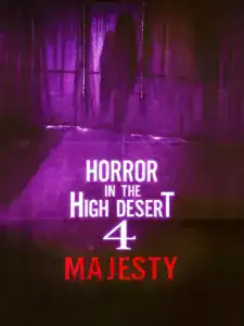Horror in the High Desert 4 Majesty (2025)