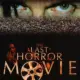 The Last Horror Movie (2003)